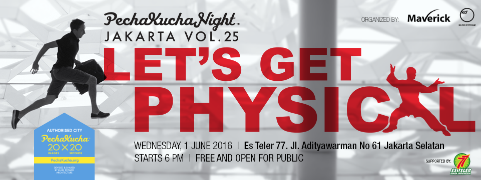 [EVENT REPORT] Pecha Kucha Night Jakarta Vol.25 | Let’s Get Physical